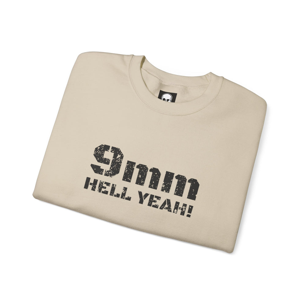 9 MM HELL YEAH! SWEATSHIRT