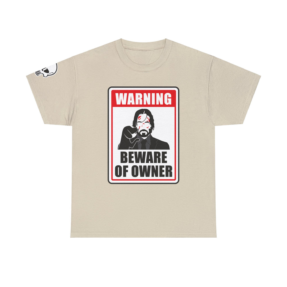 WICK BEWARE OF OWNER T SHIRT