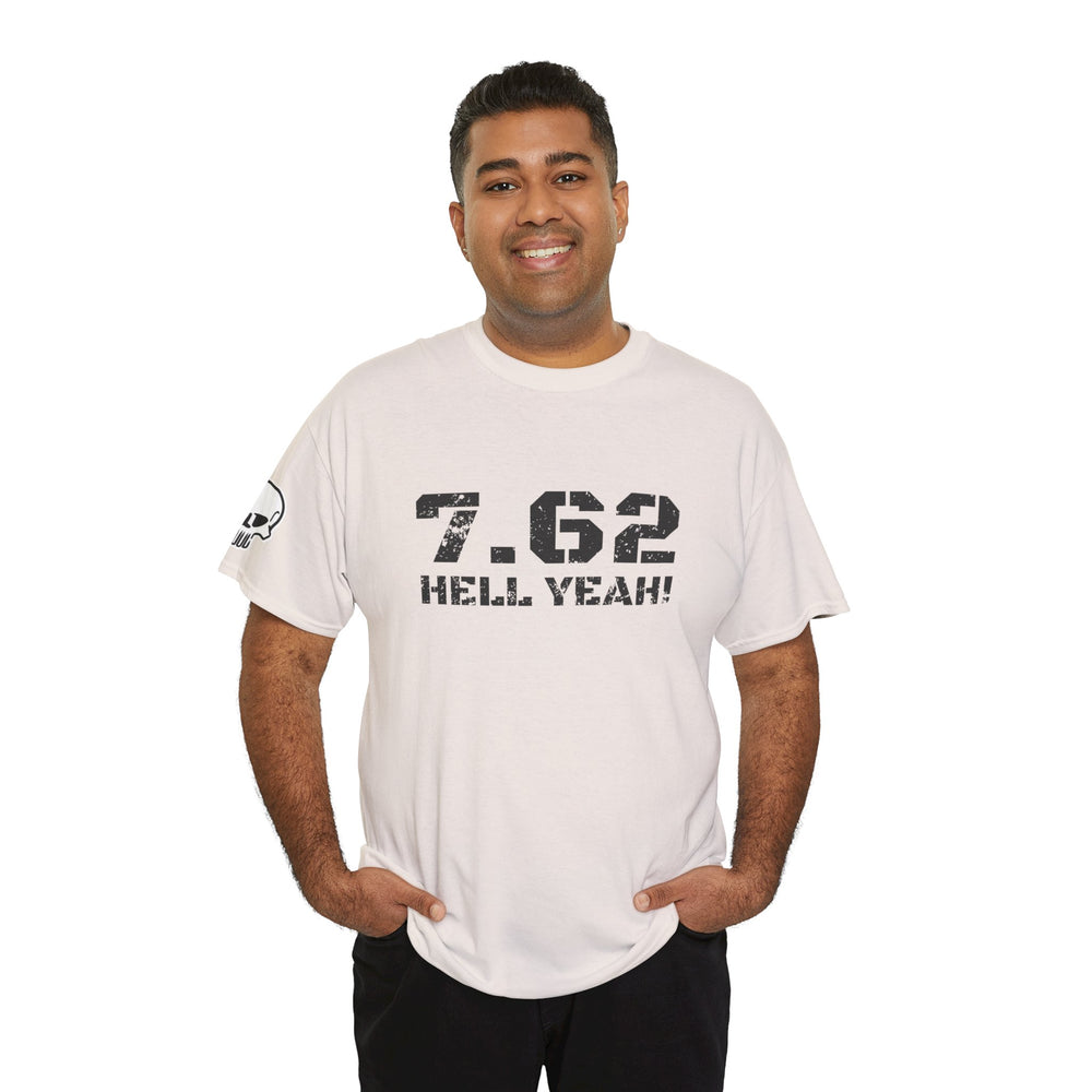 7.62 MM HELL YEAH! T SHIRT