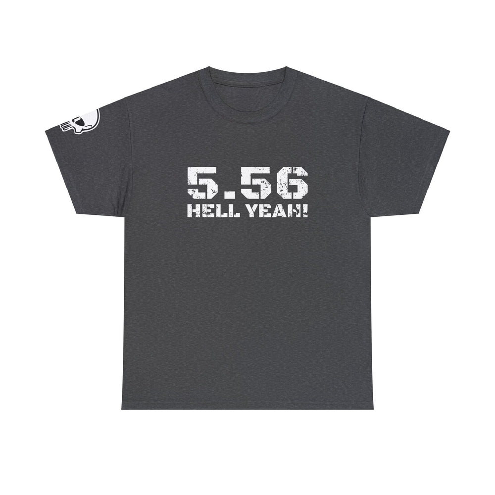 5.56 MM HELL YEAH! T SHIRT