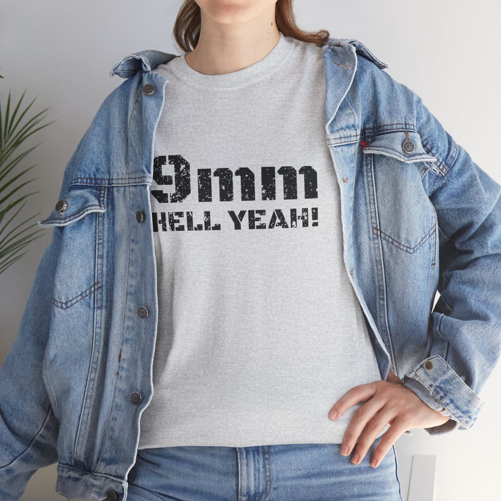 9 MM HELL YEAH! T SHIRT