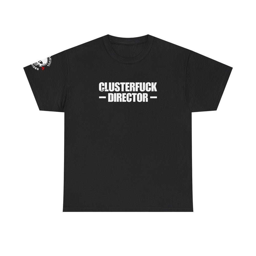 CLUSTERFUCK DIRECTOR T SHIRT