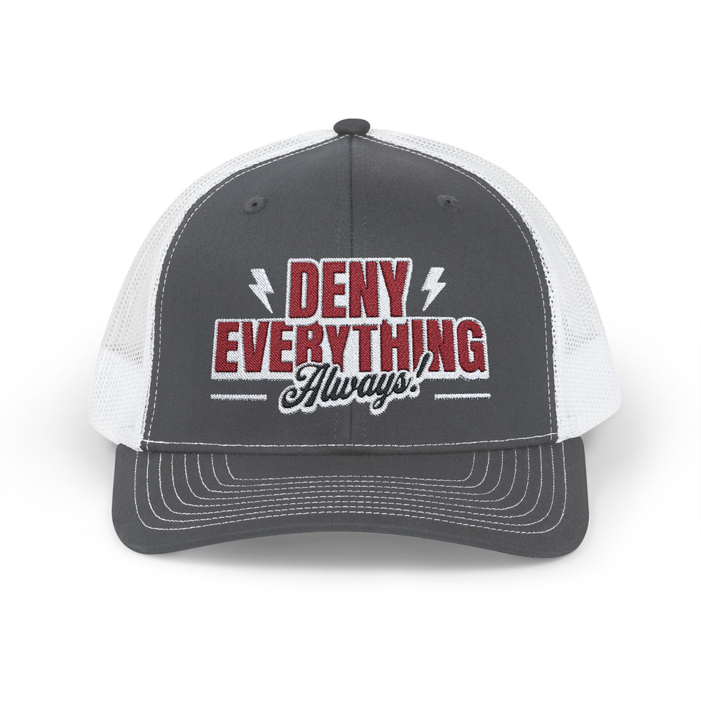 DENY EVERYTHING TRUCKER HAT