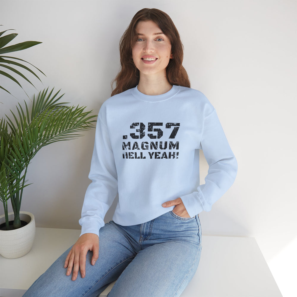 .357 MAGNUM HELL YEAH! SWEATSHIRT