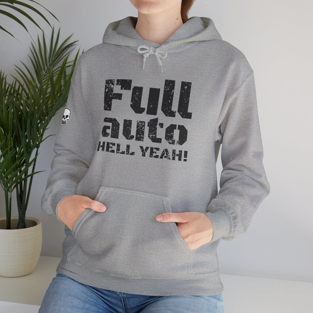 FULL AUTO HELL YEAH! HOODIE