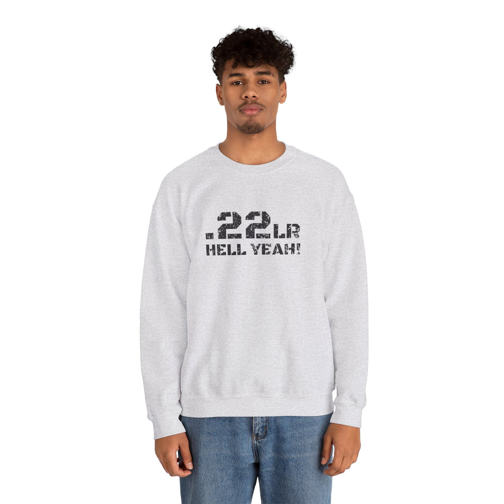 .22LR HELL YEAH! SWEATSHIRT