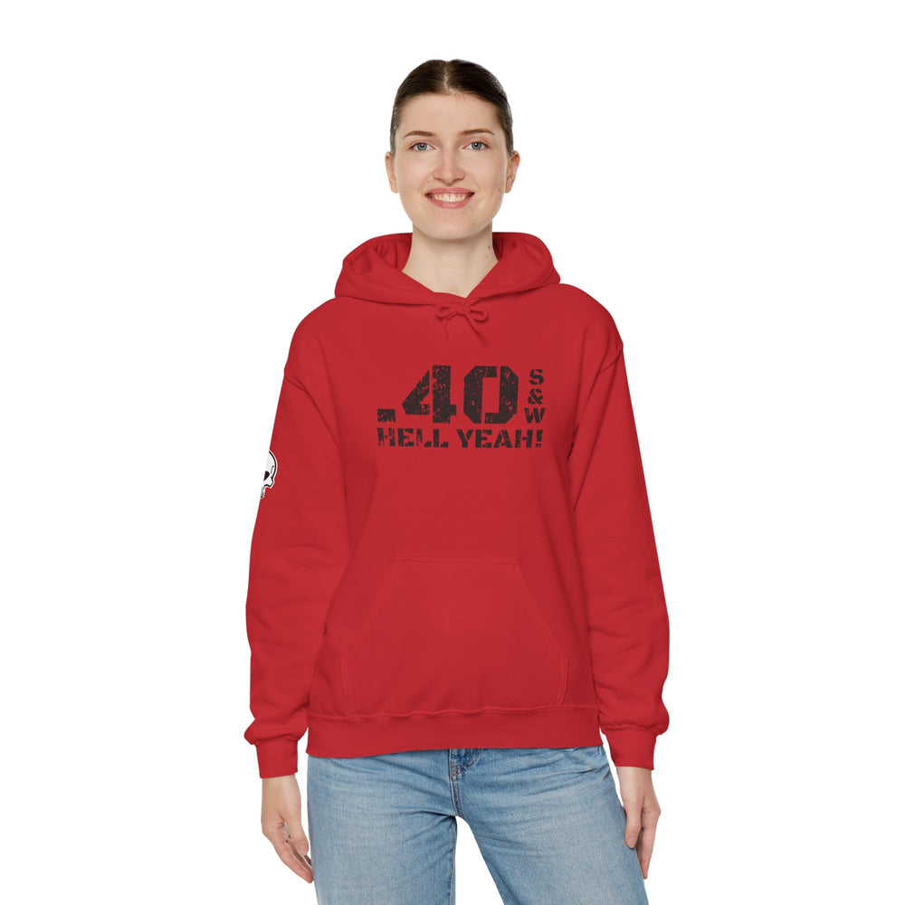 .40 S&W HELL YEAH! HOODIE