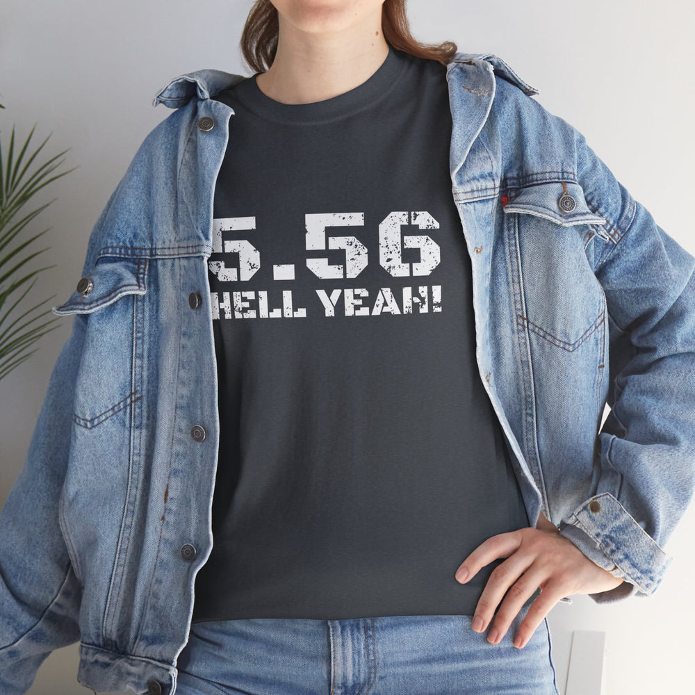 5.56 MM HELL YEAH! T SHIRT