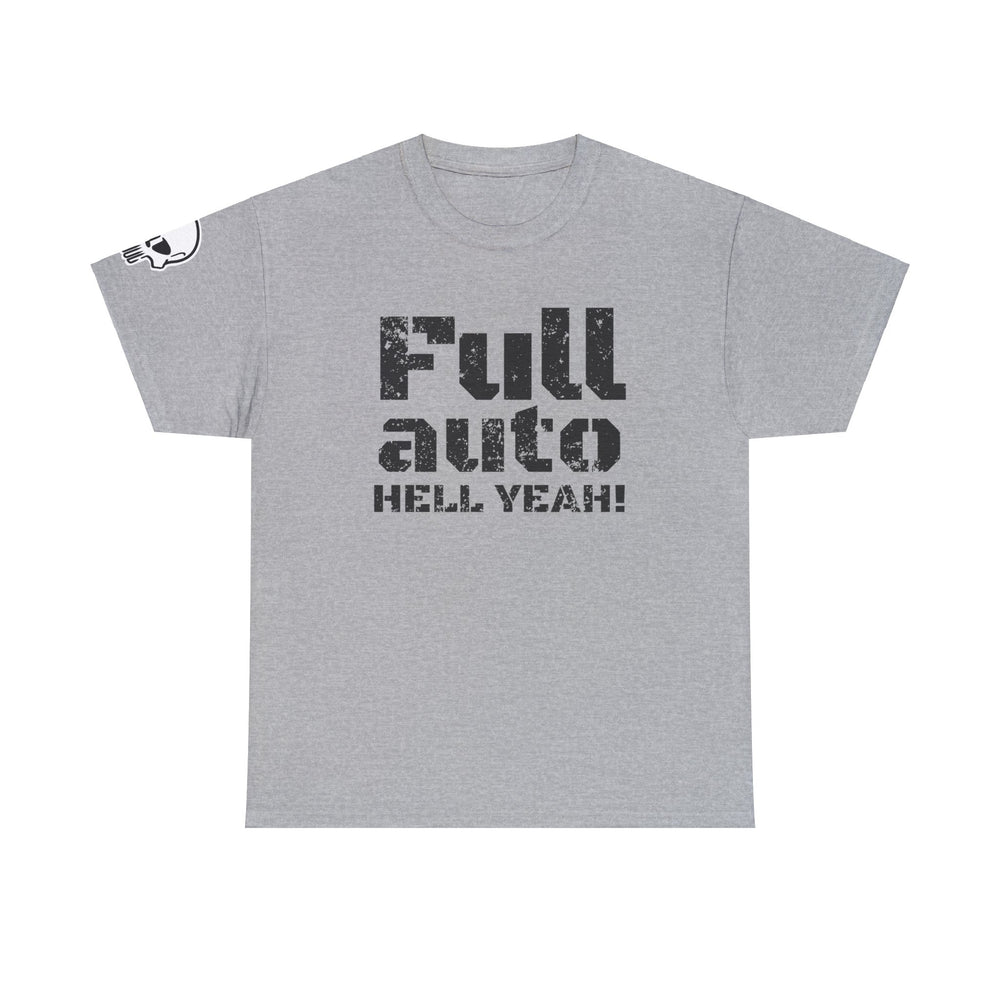 FULL AUTO HELL YEAH! T SHIRT