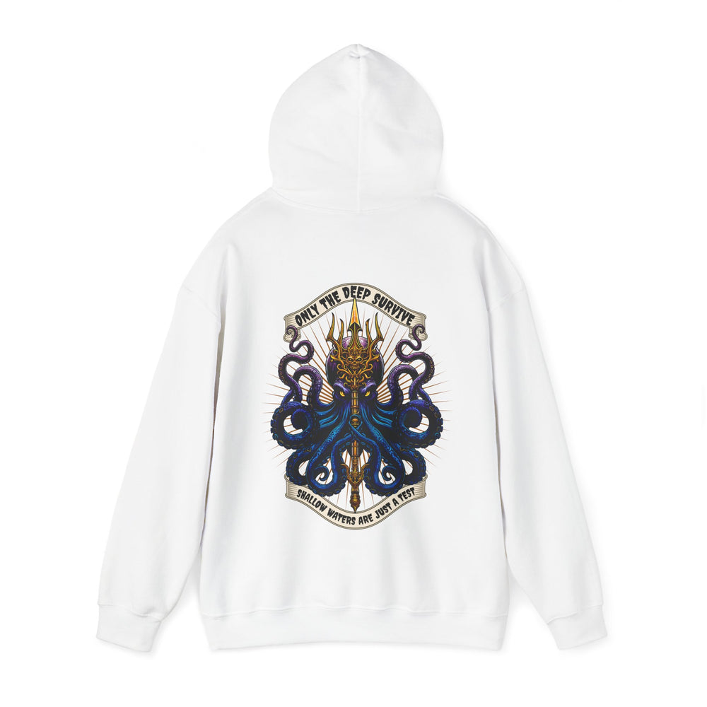 ONLY THE DEEP SURVIVE HOODIE