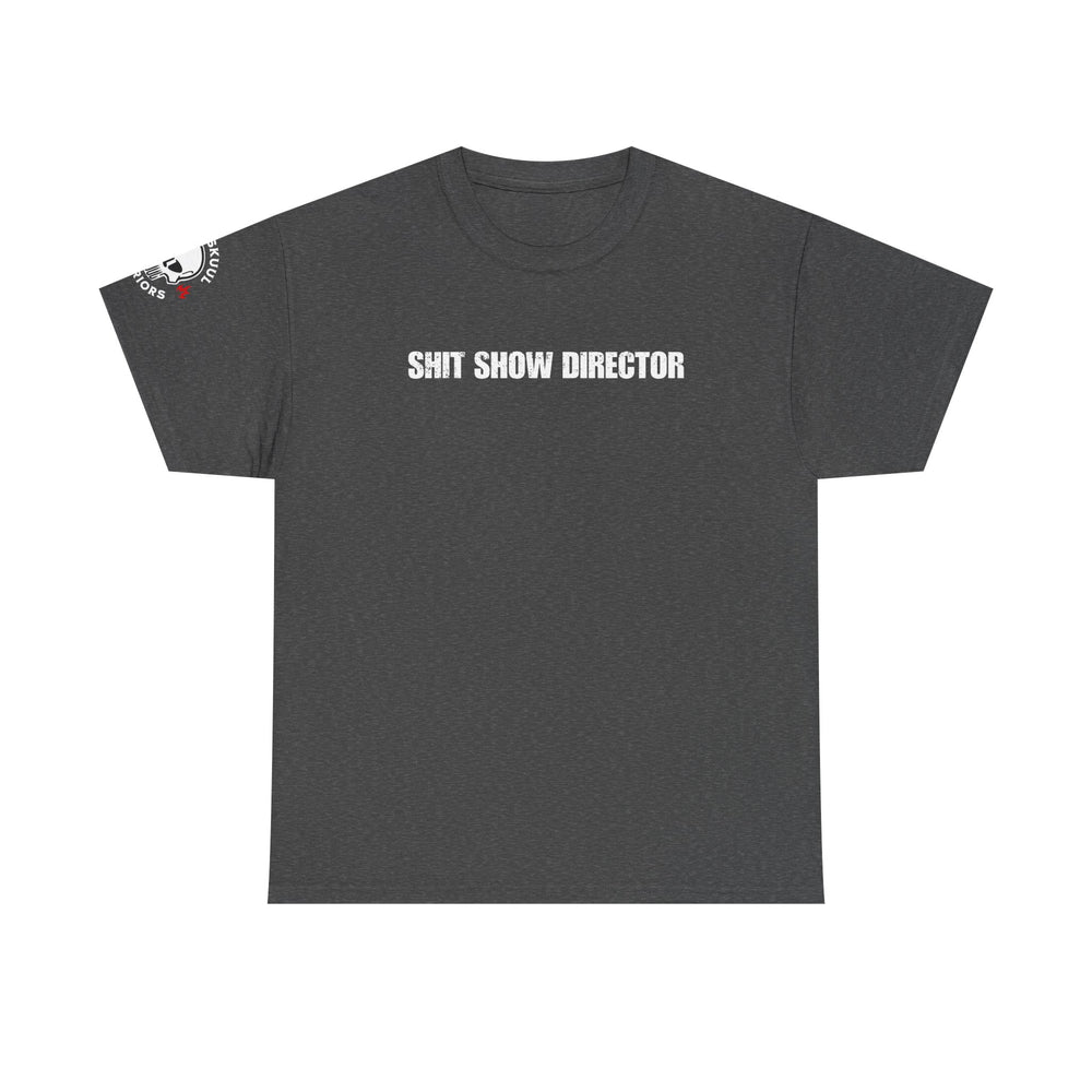 SHIT SHOW DIRECTOR T SHIRT