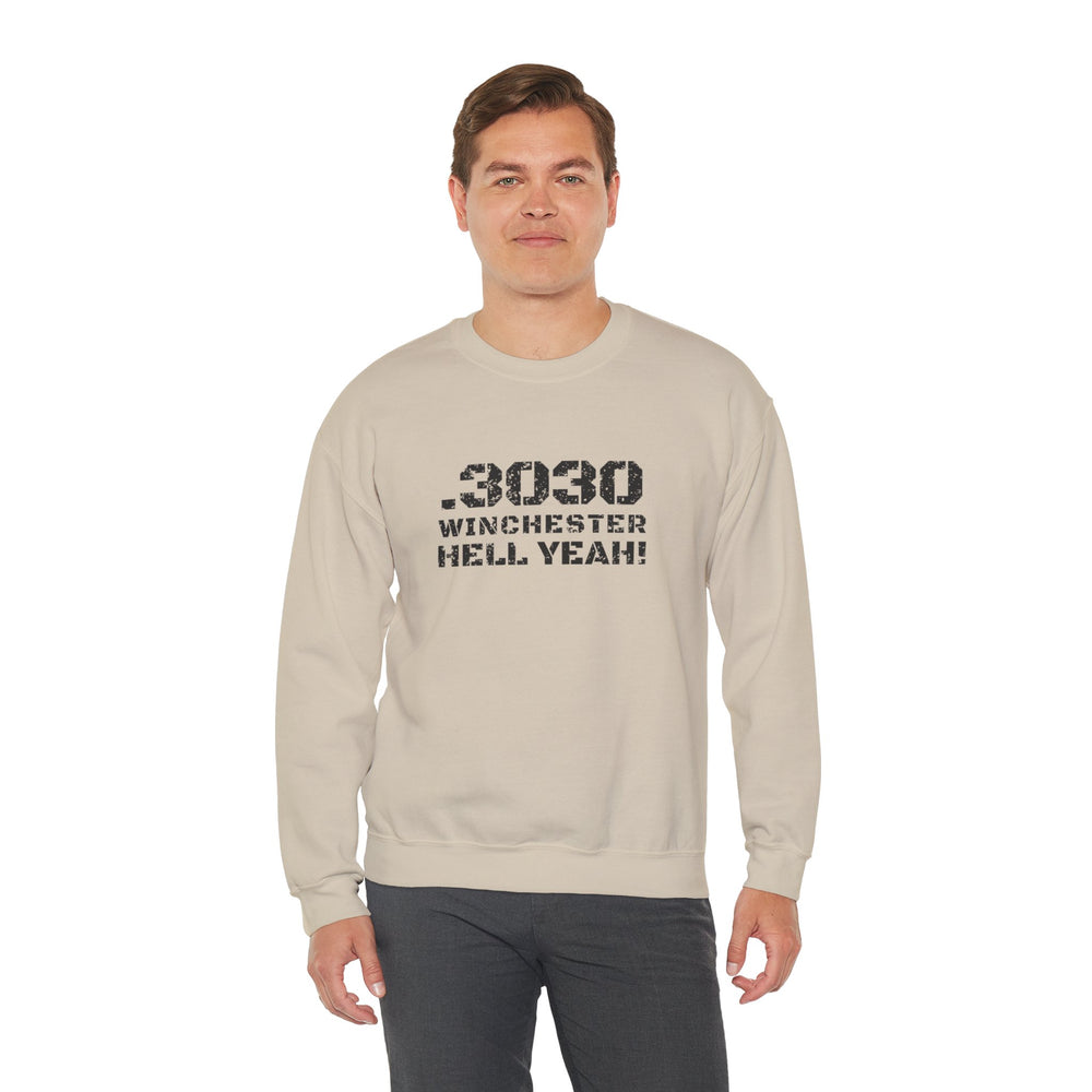 .3030 WINCHESTER HELL YEAH! SWEATSHIRT