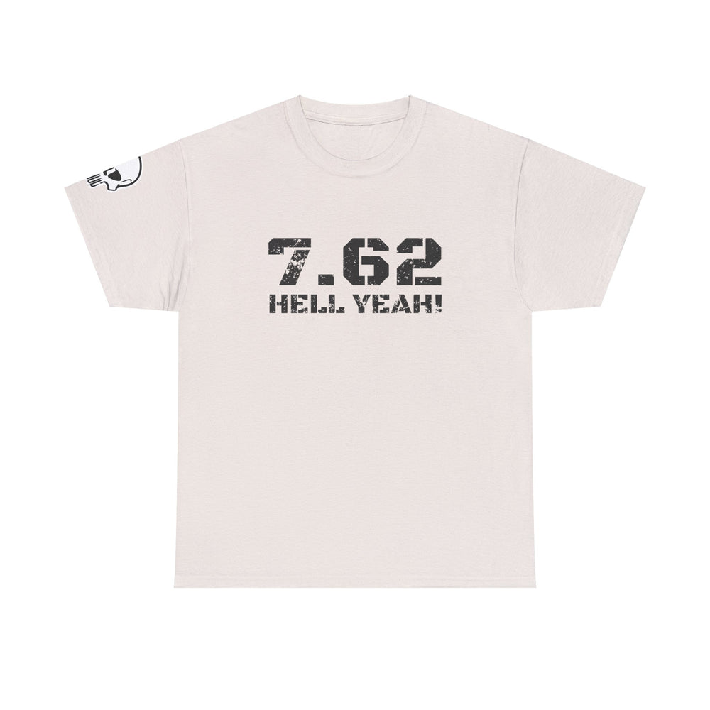 7.62 MM HELL YEAH! T SHIRT