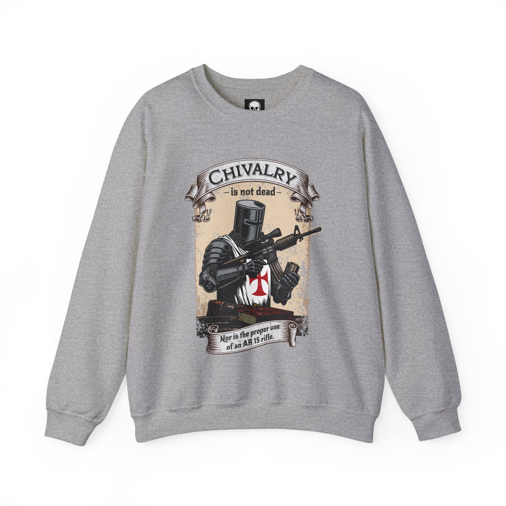 CHIVALRY IS NOT DEAD SWEATSHIRT