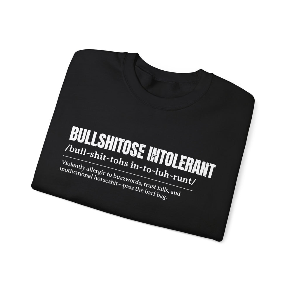 BULLSHITOSE INTOLERANT SWEATSHIRT
