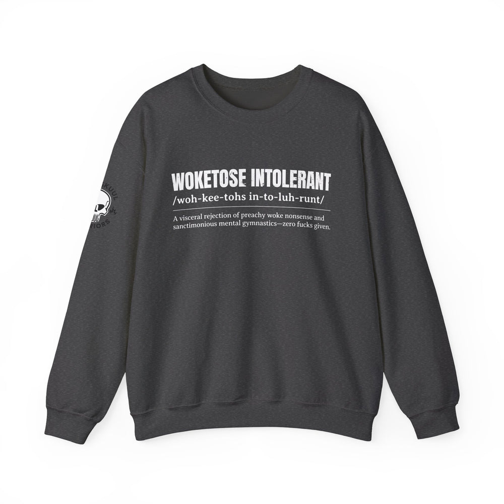 WOKETOSE INTOLERANT SWEATSHIRT