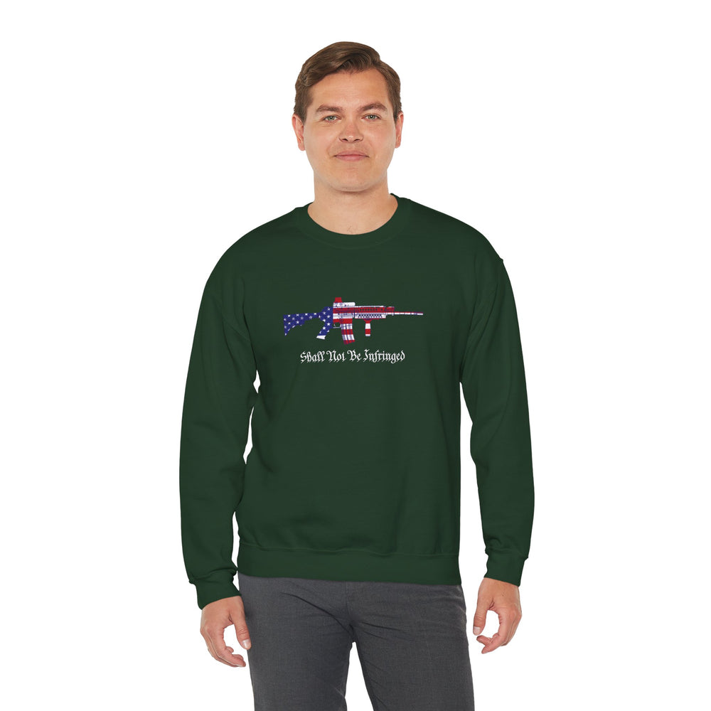 SHALL NOT BE INFRINGED SWEATSHIRT