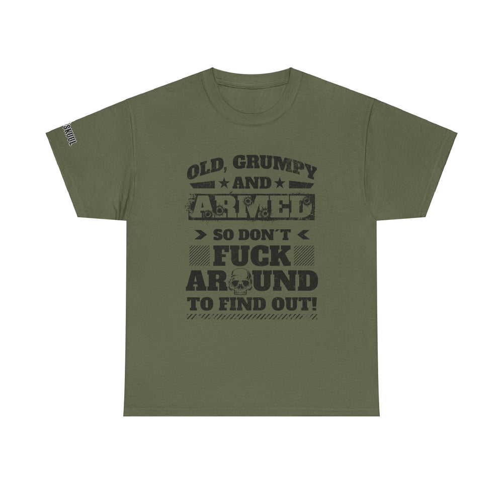 OLD, GRUMPY AND ARMED T SHIRT