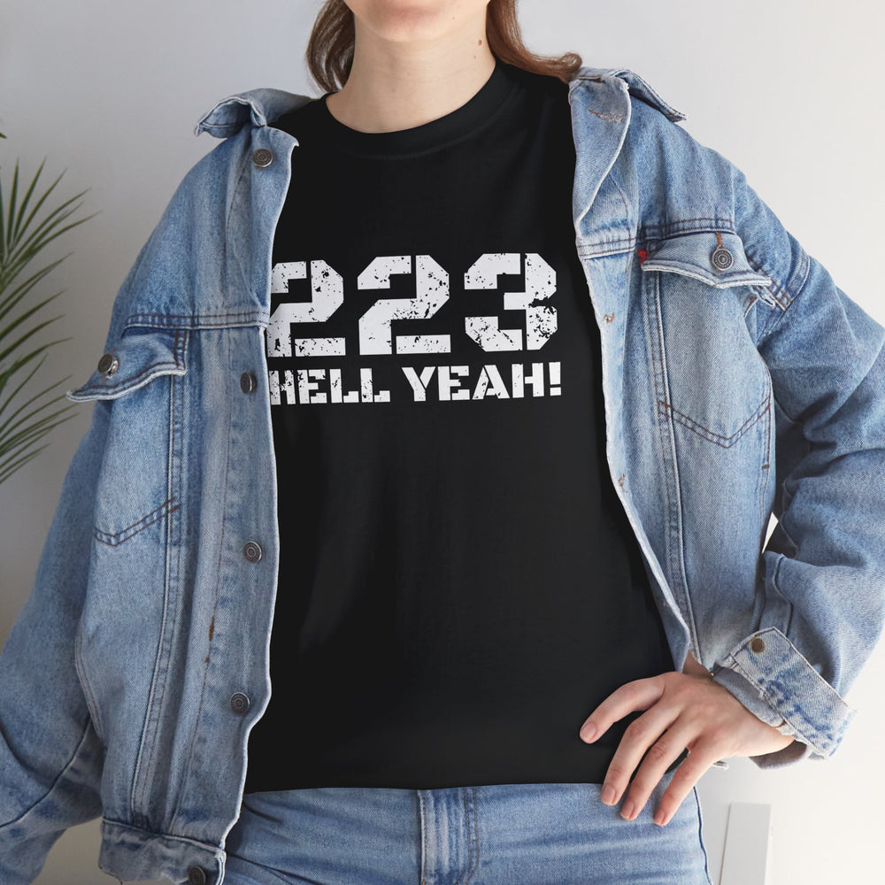 223 HELL YEAH! T SHIRT