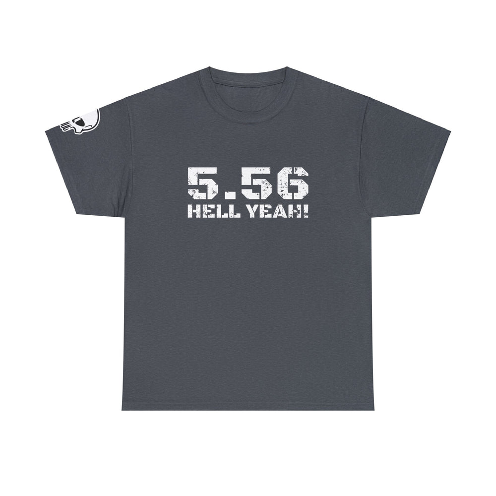 5.56 MM HELL YEAH! T SHIRT