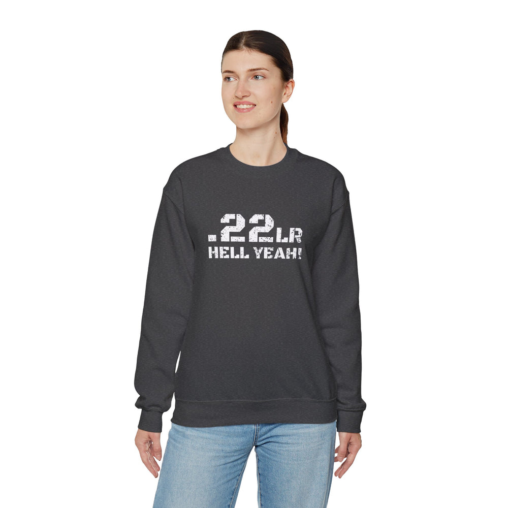 .22LR HELL YEAH! SWEATSHIRT