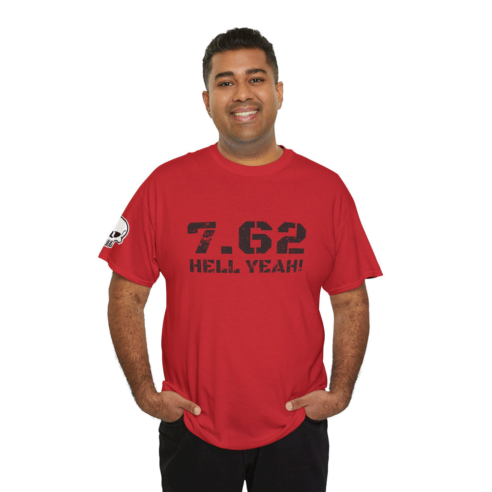 7.62 MM HELL YEAH! T SHIRT