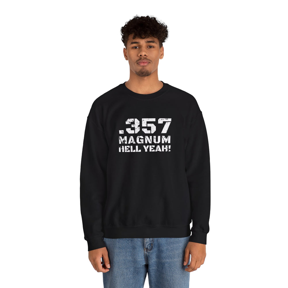 .357 MAGNUM HELL YEAH! SWEATSHIRT