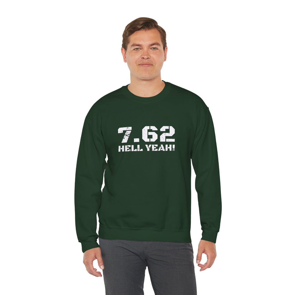 7.62 MM HELL YEAH! SWEATSHIRT