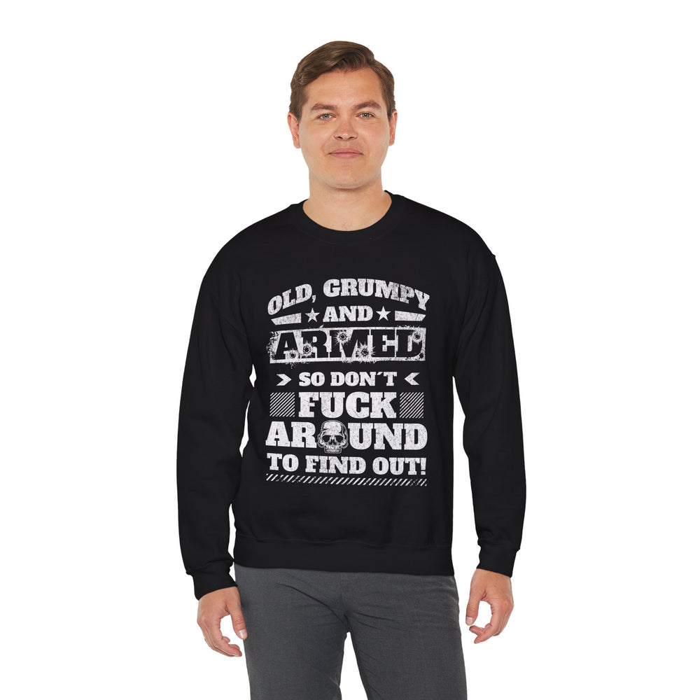 OLD, GRUMPY AND ARMED SWEATSHIRT