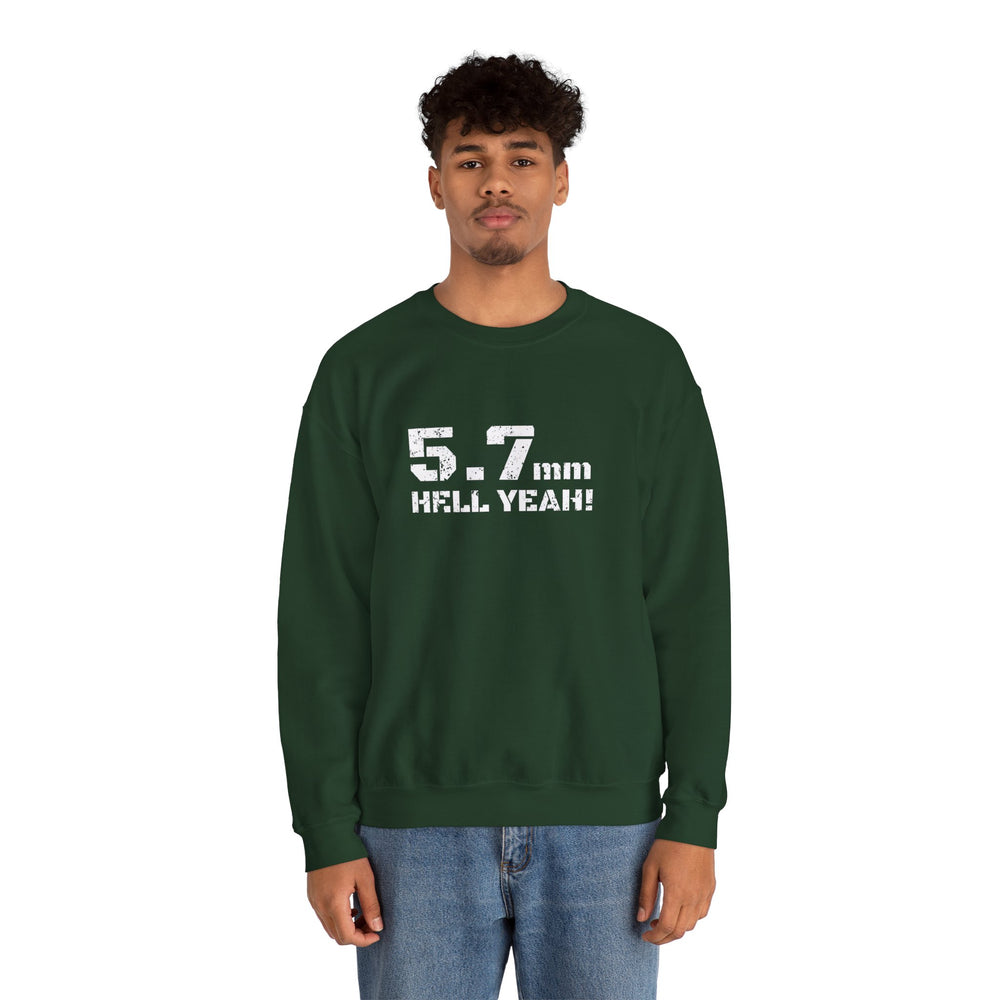 5.7 MM HELL YEAH! SWEATSHIRT