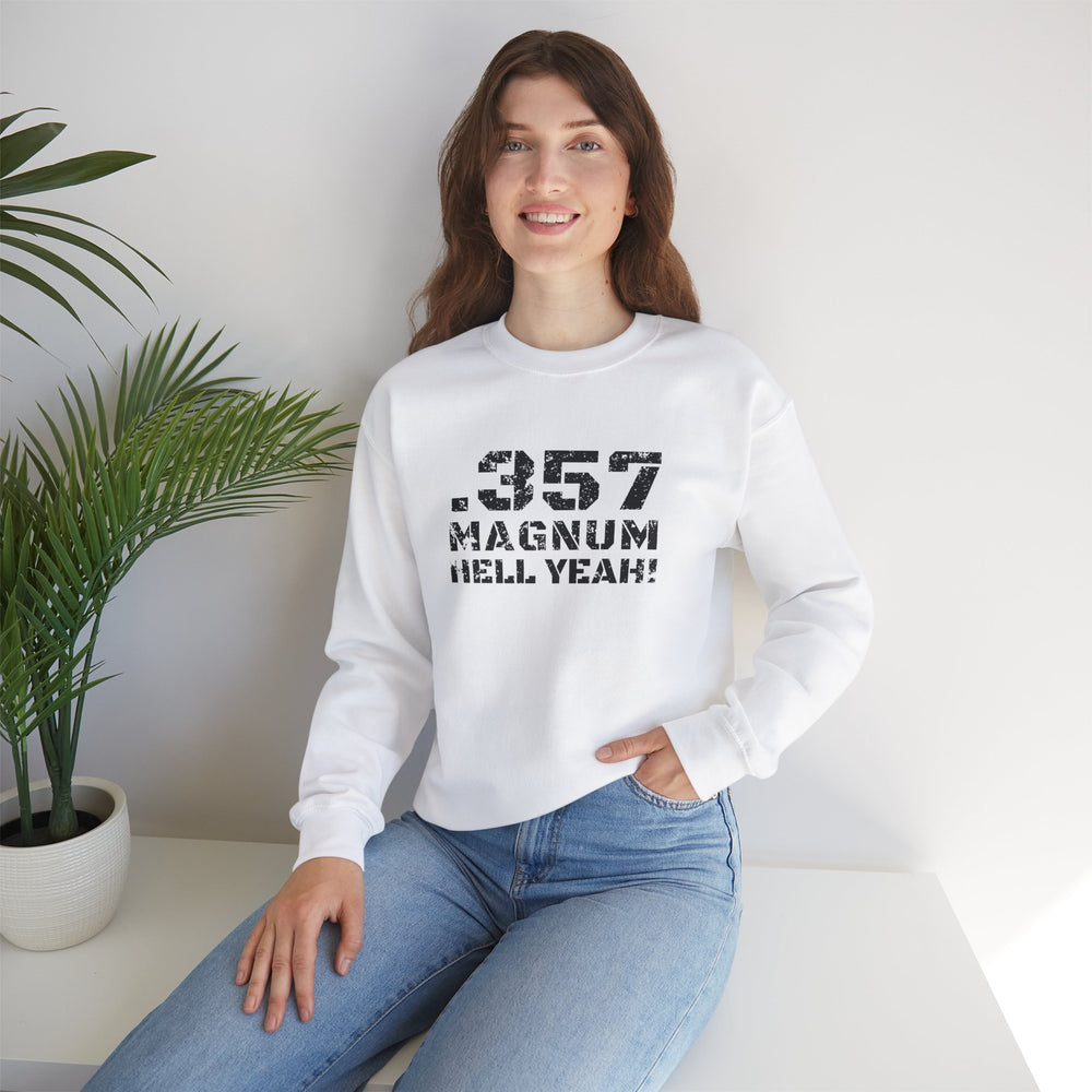 .357 MAGNUM HELL YEAH! SWEATSHIRT