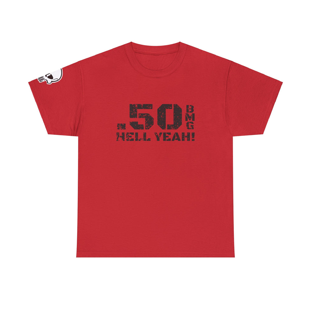 .50 BMG HELL YEAH! T SHIRT