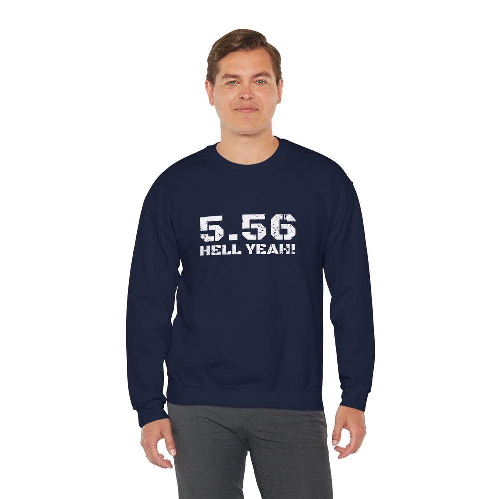 5.56 MM HELL YEAH! SWEATSHIRT