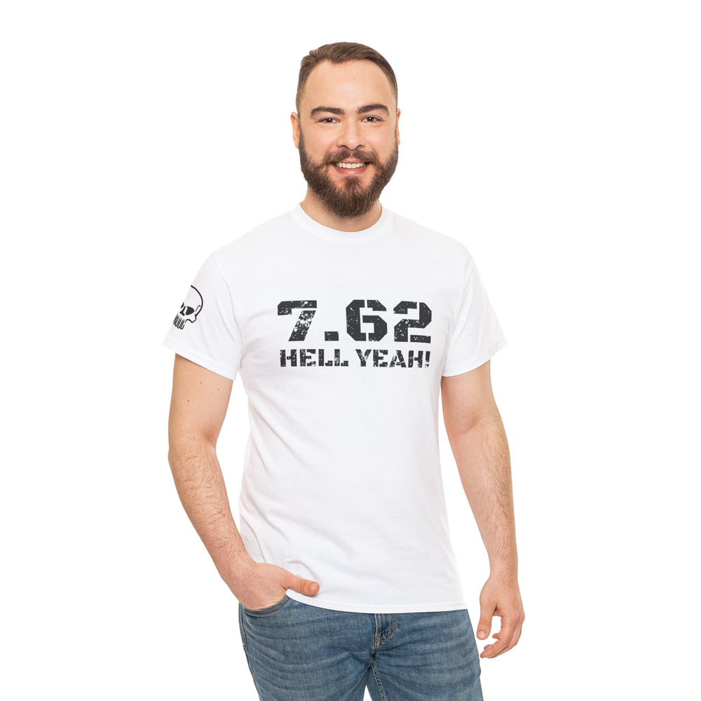 7.62 MM HELL YEAH! T SHIRT