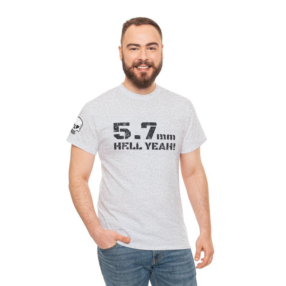 5.7 MM HELL YEAH! T SHIRT