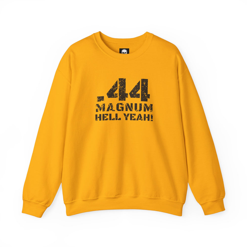 .44 MAGNUM HELL YEAH! SWEATSHIRT