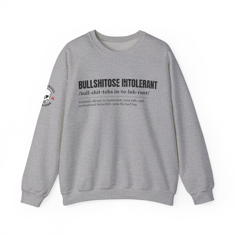 BULLSHITOSE INTOLERANT SWEATSHIRT