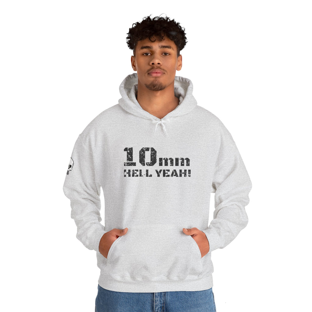 10 MM HELL YEAH! HOODIE