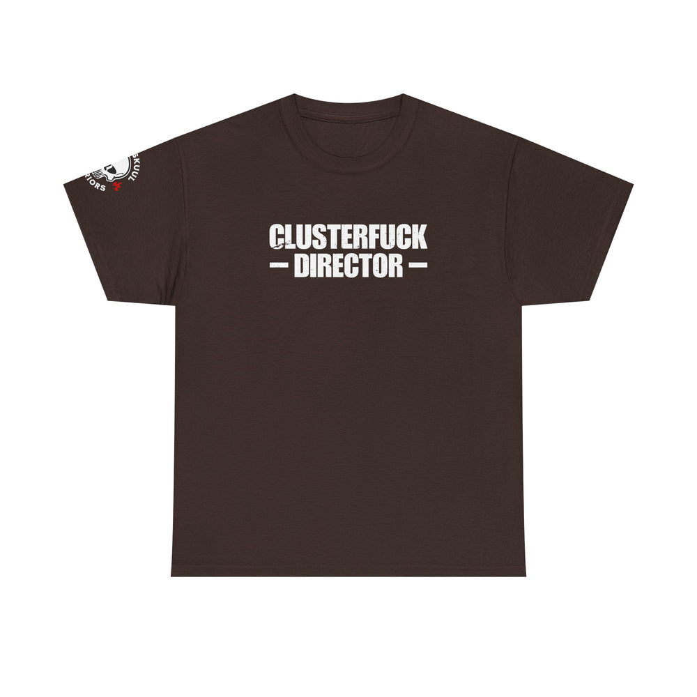 CLUSTERFUCK DIRECTOR T SHIRT