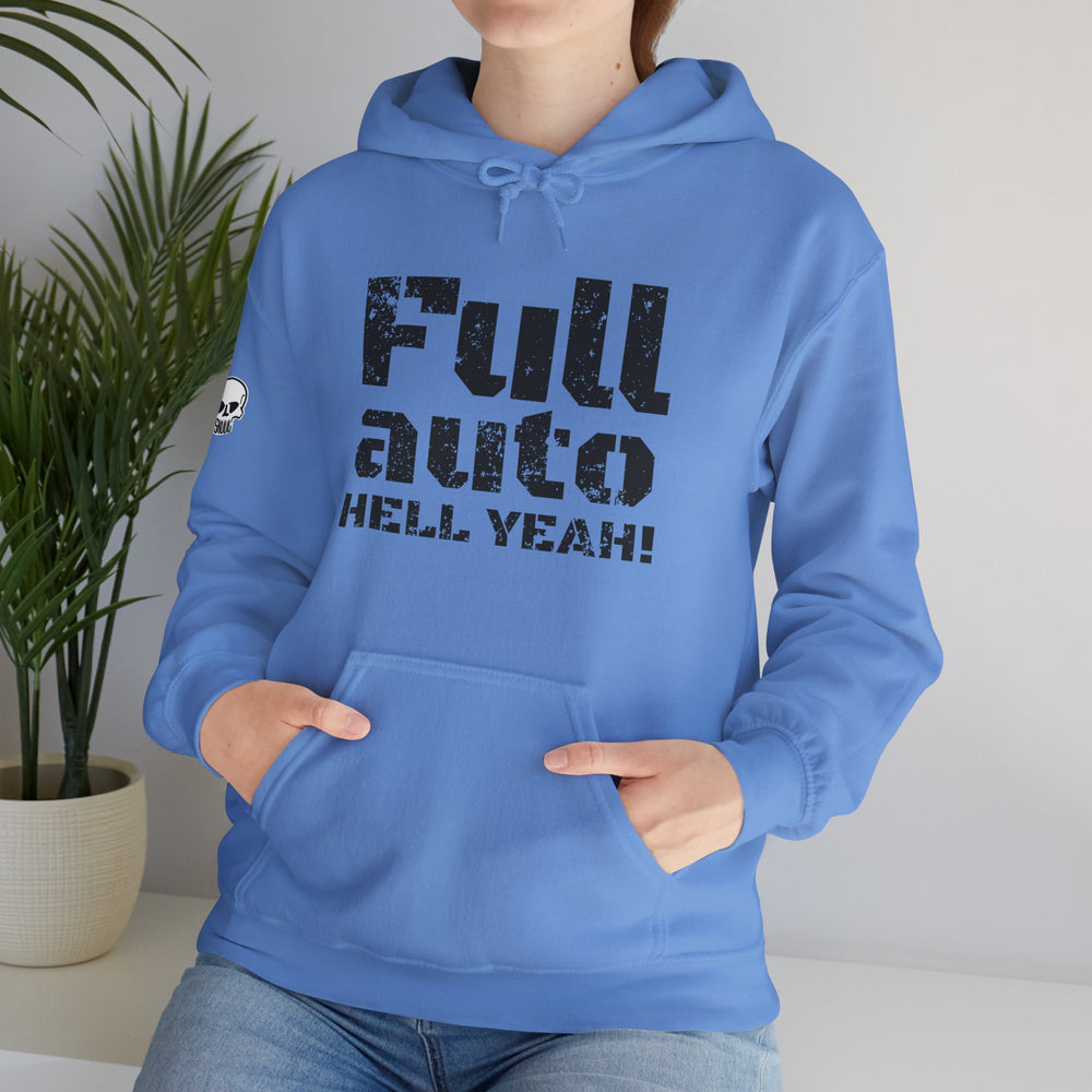 FULL AUTO HELL YEAH! HOODIE