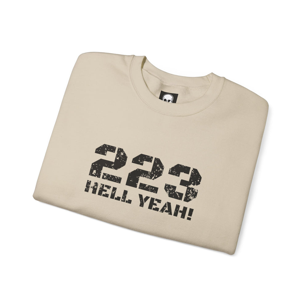 223 HELL YEAH! SWEATSHIRT