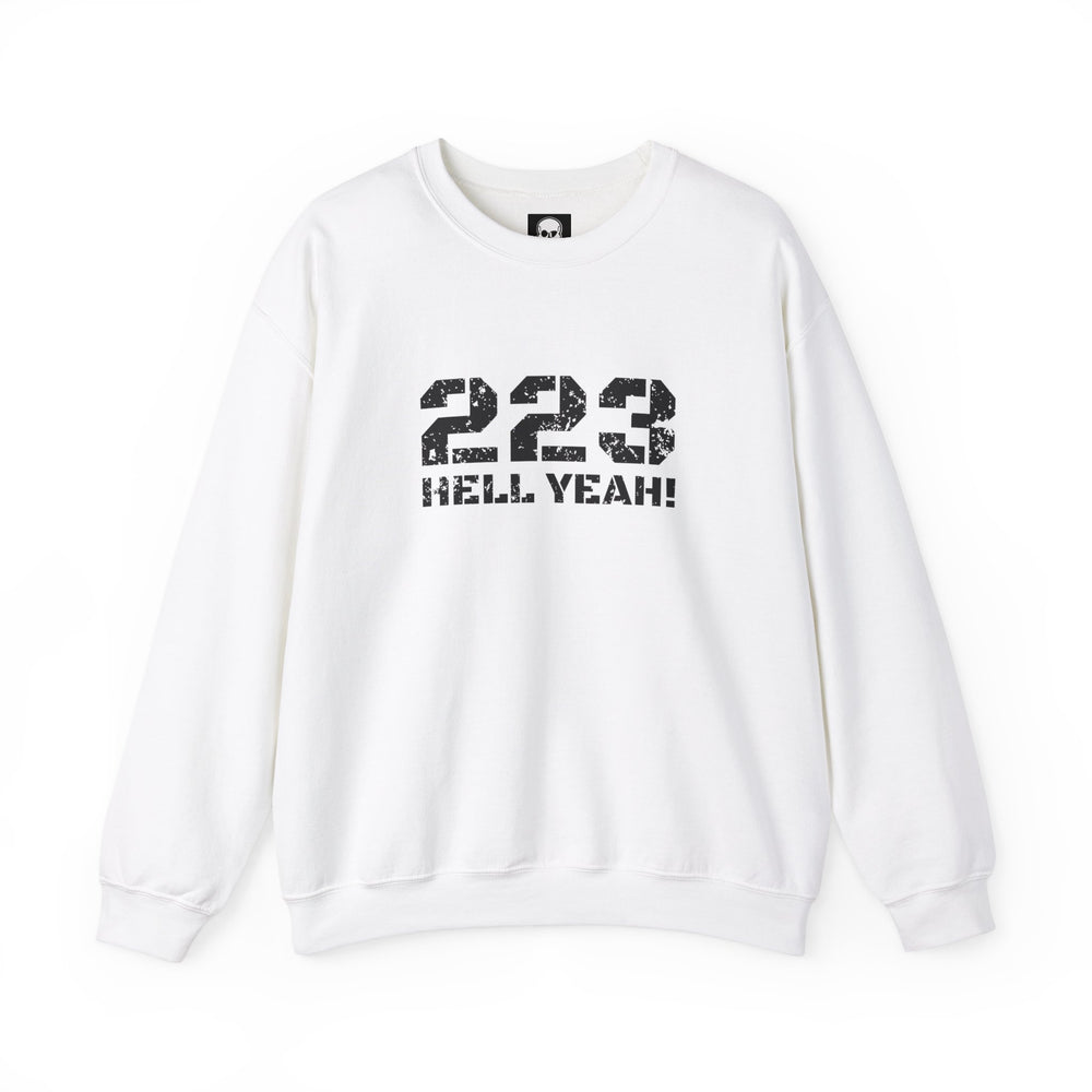 223 HELL YEAH! SWEATSHIRT