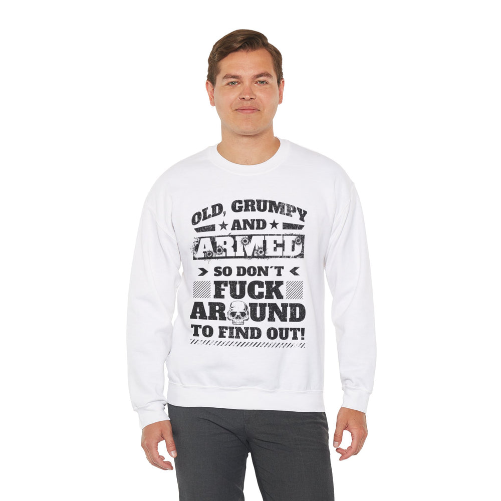 OLD, GRUMPY AND ARMED SWEATSHIRT