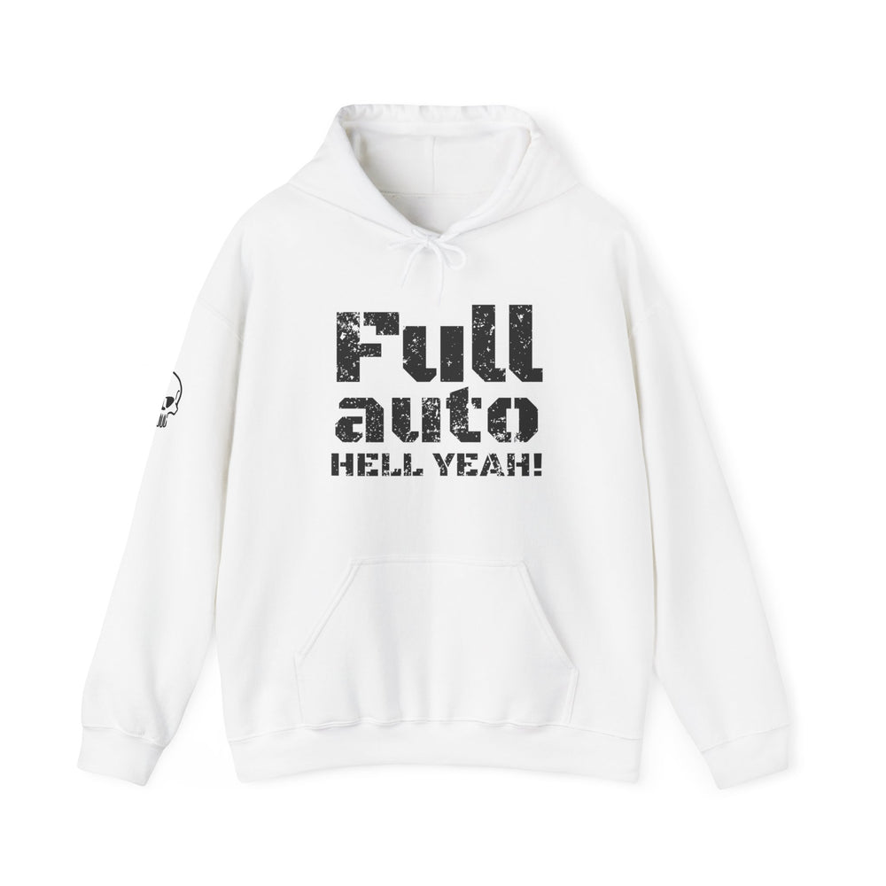 FULL AUTO HELL YEAH! HOODIE