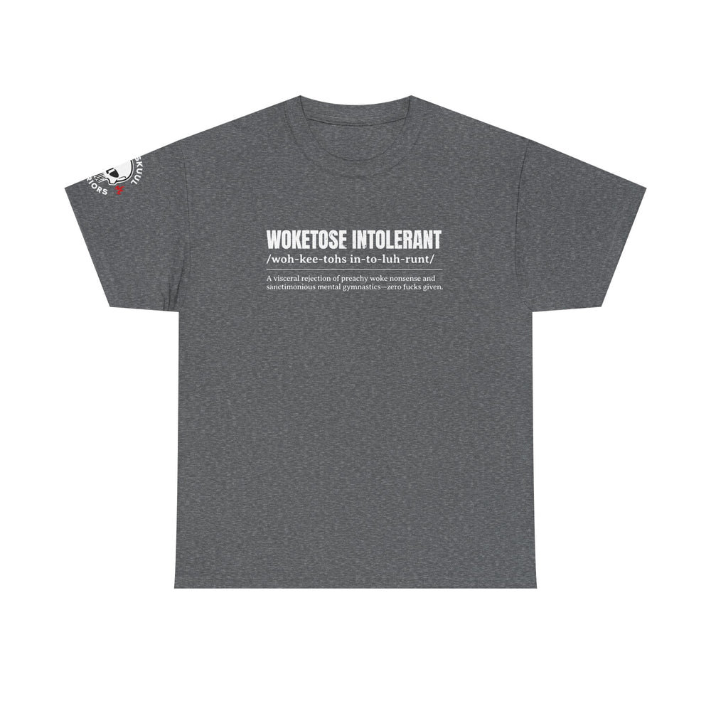 WOKETOSE INTOLERANT T SHIRT