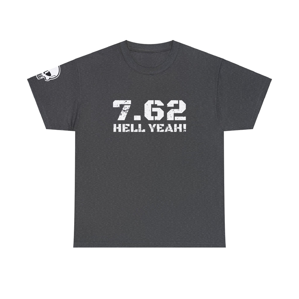 7.62 MM HELL YEAH! T SHIRT