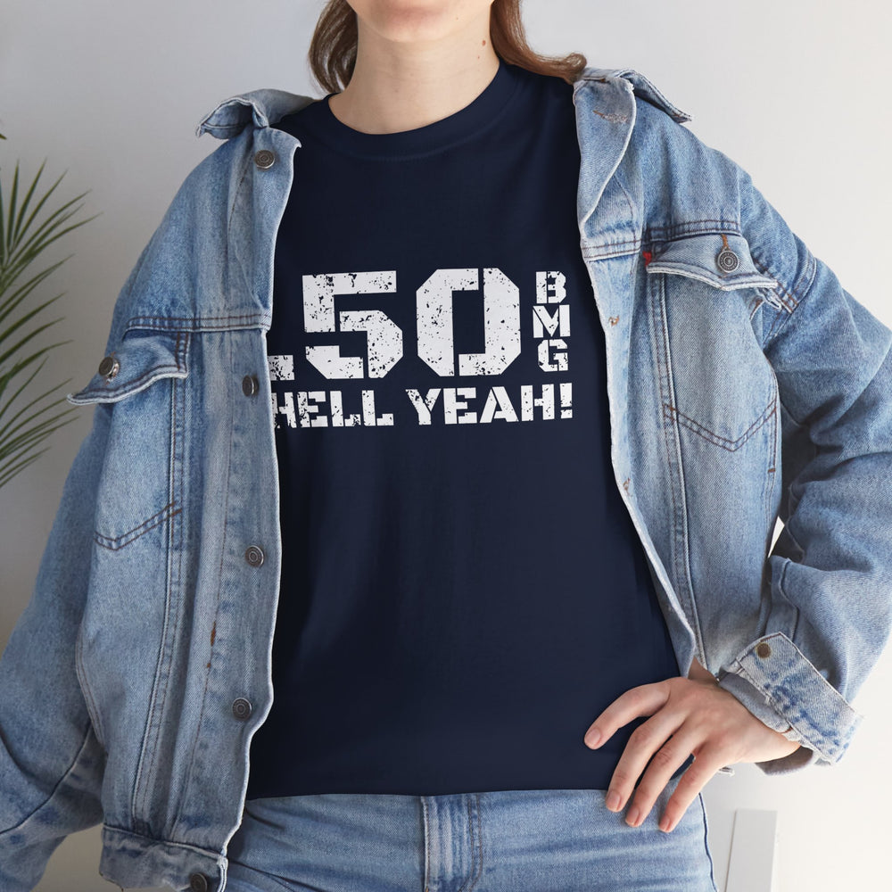 .50 BMG HELL YEAH! T SHIRT