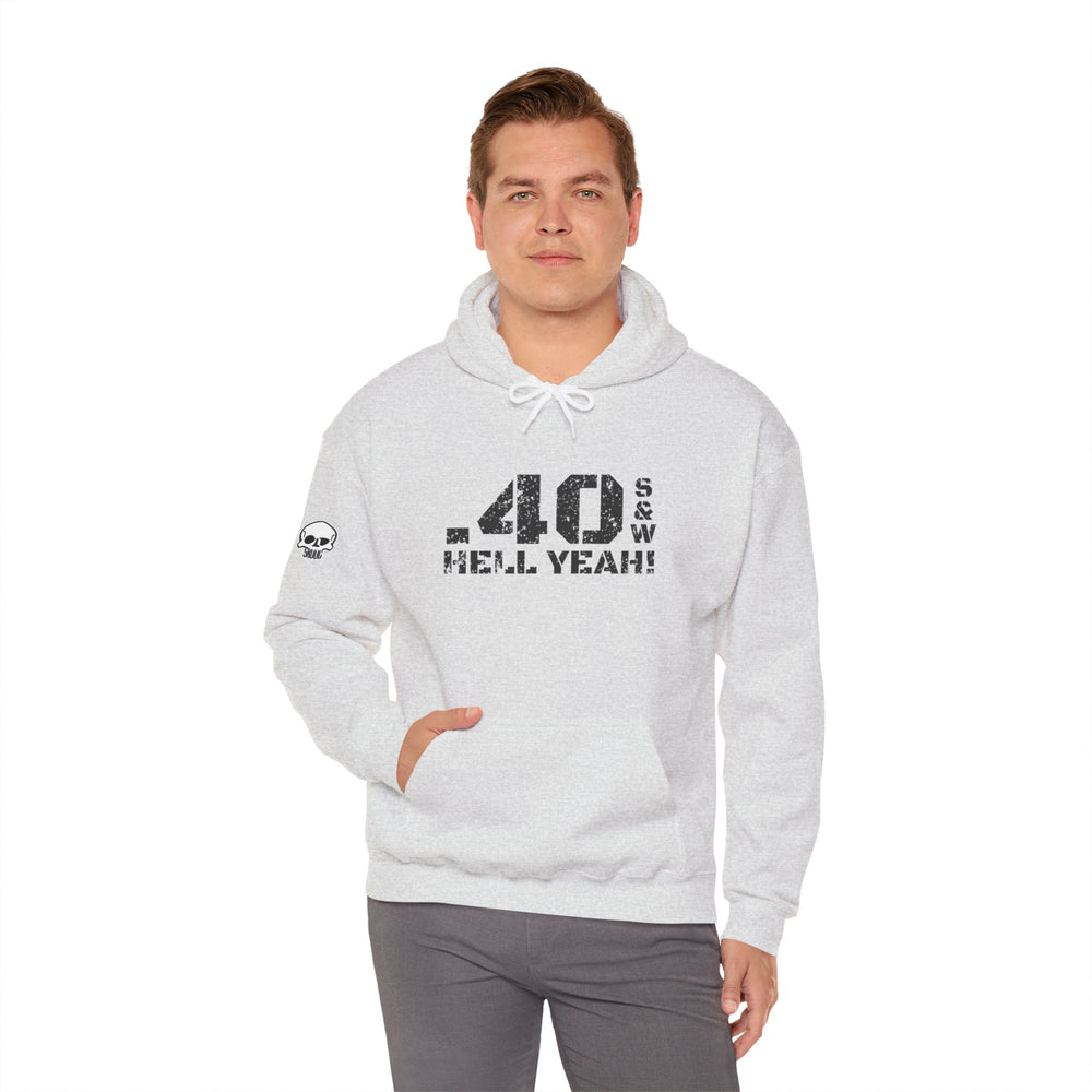 .40 S&W HELL YEAH! HOODIE