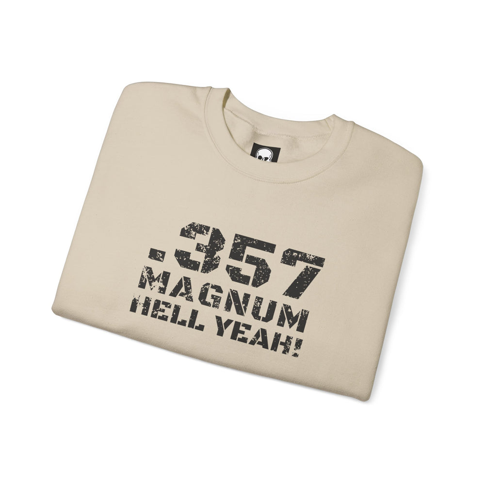 .357 MAGNUM HELL YEAH! SWEATSHIRT