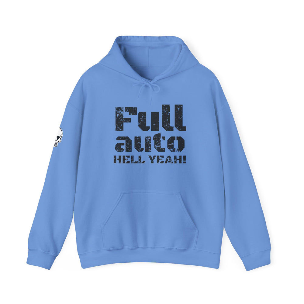 FULL AUTO HELL YEAH! HOODIE